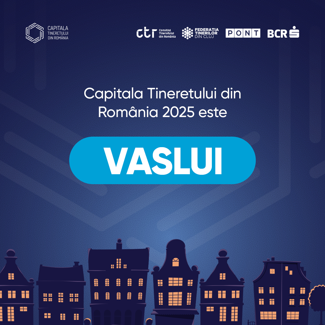 Vaslui - Capitala Tineretului din România 2025!
